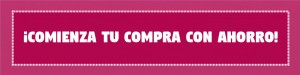 ¡Comienza tu compra con ahorro!